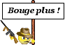 Bouge plus !